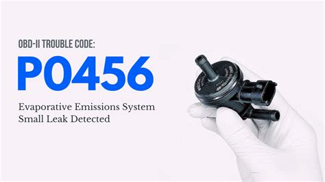 P0456 Code Evaporative Emission System Small Leak Detected