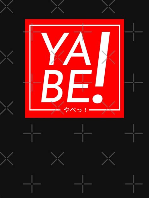 "Yabe Yabai Red" T-shirt for Sale by danagemu | Redbubble | yabe t ...
