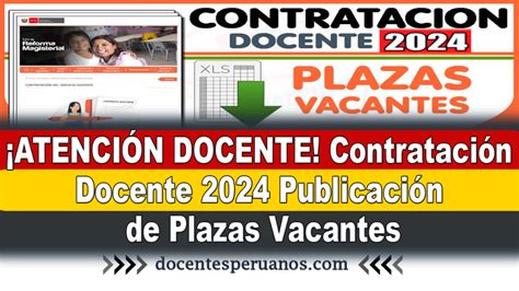 Atenci N Docente Contrataci N Docente Publicaci N De Plazas Vacantes