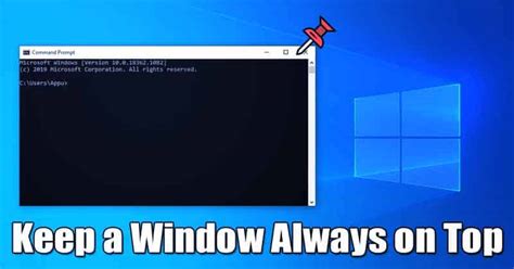 How To Keep A Window Always On Top In Windows