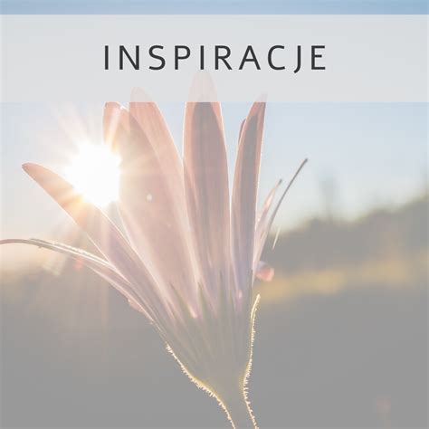moje inspiracje