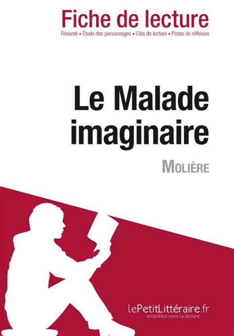 Le Malade imaginaire de Molière Fiche de lecture de Johanne Boursoit