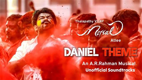 Daniel Theme Mersal A R Rahman SJ Surya Unofficial Soundtracks