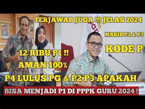 AKHIRNYA TERJAWAB P4 LULUS PG P2 P3 APAKAH BISA MENJADI P1 DI PPPK