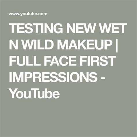 Testing New Wet N Wild Makeup Full Face First Impressions Artofit