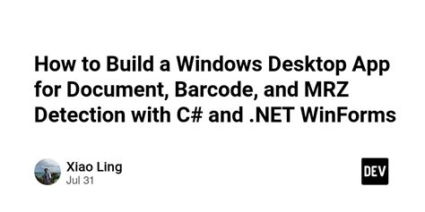 How To Build A Windows Desktop App For Document Barcode And Mrz Detection With C And Net