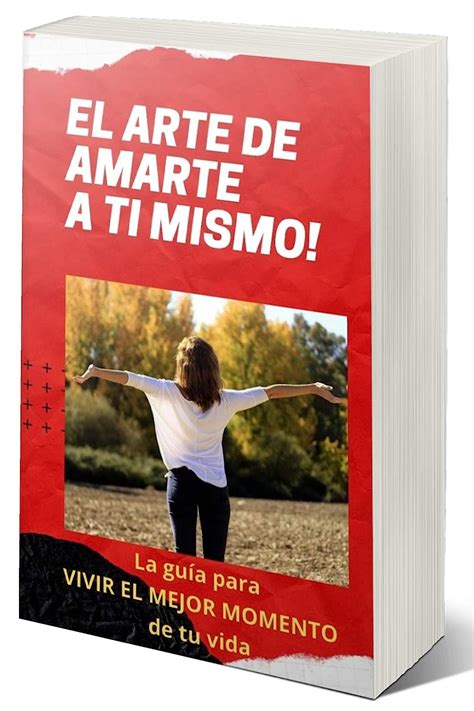 Amazon El Arte De Amarte A Ti Mismo C Mo Superar La Baja