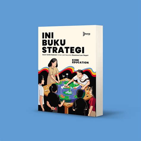 Jual Ini Buku Strategi Kobi Education Buku Beasiswa Dan Kuliah Ke