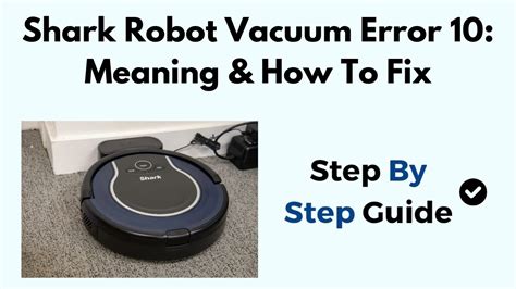 Shark Robot Vacuum Error Meaning How To Fix Youtube