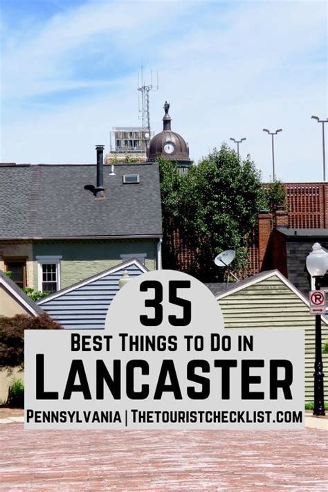 Considering What To Do In Lancaster Pa Here Are Top Attractions Best