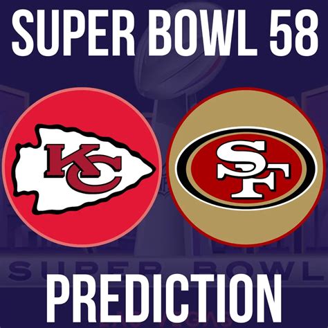 Nfl Super Bowl 58 Prediction Infanitytv