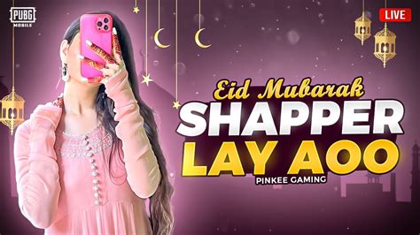 Shapper Lay Ao Eid Special Chill Stream Eid Mubarak From Pinkee