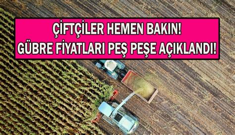 Çiftçiler dikkat Gübre fiyatlarında son dakika Zam üstüne zam geliyor