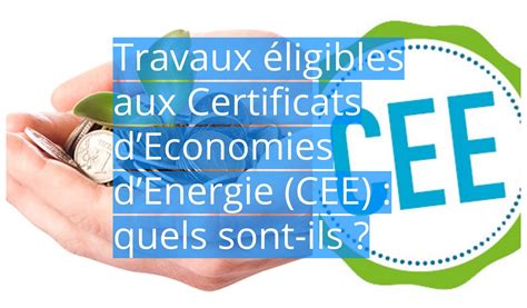 Travaux éligibles aux Certificats dEconomies dEnergie CEE quels