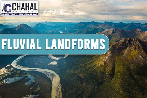 Fluvial Landforms Fluvial Erosional And Depositional Landforms Upsc Cse