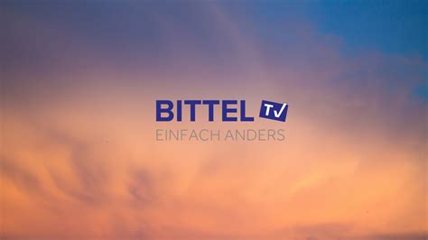 Livestream Von Bittel Tv Einfach Anders Youtube