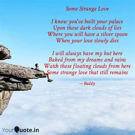 Some Strange Love I Know Quotes Writings By Baddy YourQuote