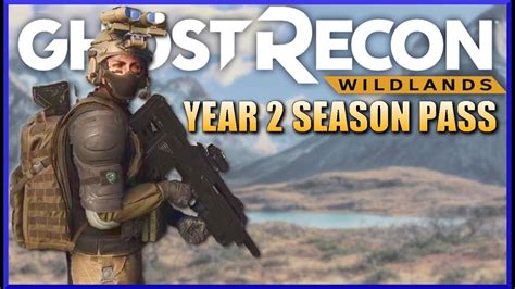 Ghost Recon Wildlands Year 2 Season Pass Review Is It Worth It Youtube