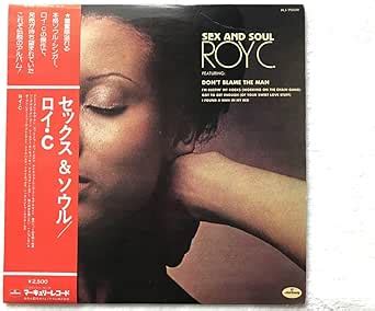 Amazon co jp 国内盤帯付 Roy C Sex And Soul 盤NMMercury RJ 7008 1975