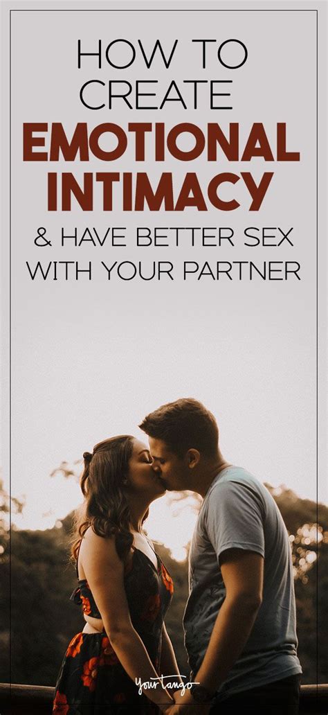 How To Create Emotional Intimacy Have Better Sex With Your Partner Artofit