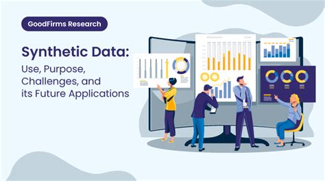 Synthetic Data Use Purpose Challenges And Its Future Applications
