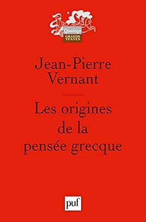 Amazon LES ORIGINES DE LA PENSEE GRECQUE 11ED QUADRIGE