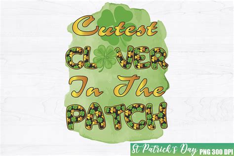 Cutest Clover In The Patch Sublimation Graphic By WithoutDreamsPlease