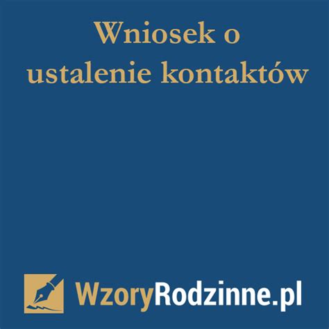 Wniosek O Ustalenie Kontakt W Z Dzieckiem Gotowy Wz R Do S Du