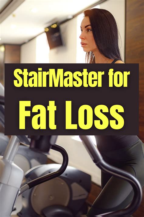 StairMaster For Fat Loss How To Maximize Results