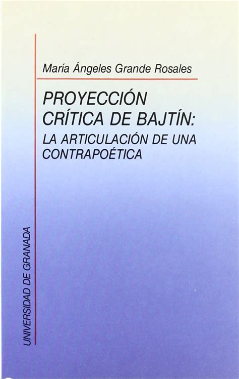 Proyecci N Cr Tica De Bajtin La Articulaci N De Una Contrapo Tica La