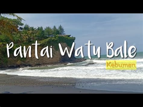 Pantai Watu Bale Kebumen Suasana Saat Libur Lebaran Hari Pertama