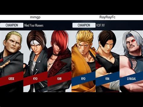 KOF XV RayRayFc Ryo Kim O Rugal Vs Mmpg IORI Kyo Geese KOF XV