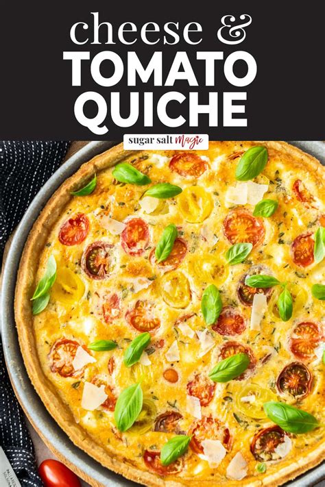 Cheese and Tomato Quiche - Sugar Salt Magic