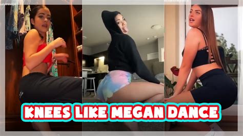 Knees Like Megan Dance Tiktok Compilation 2021 Dance Trend Tik Tok