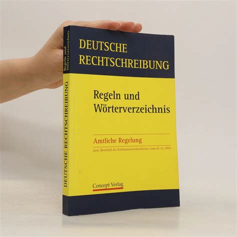 Deutsche Rechtschreibung Regeln Und W Rterverzeichnis Kolektiv