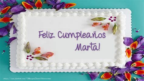 Marta Felicitaciones De Cumplea Os Mensajesdeseosfelicitaciones