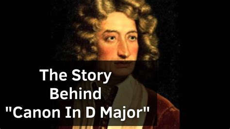 The Story Behind Canon In D Major By Pachelbel YouTube