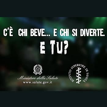 Campagna Contro L Abuso Di Alcol C Chi Beve E Chi Si Diverte