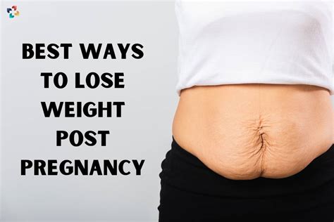 9 Best Ways To Lose Weight Post Pregnancy The Lifesciences Magazine