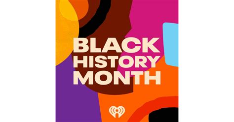 Black History Month Podcasts Iheart