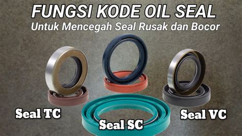 Perbedaan Oil Seal Tc Dan Sc Youtube