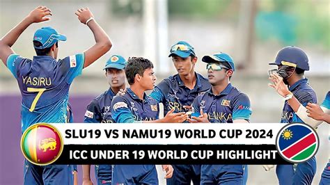 Sri Lanka U19 Vs Namibia U19 World Cup Full Match Highlight 2024 SL