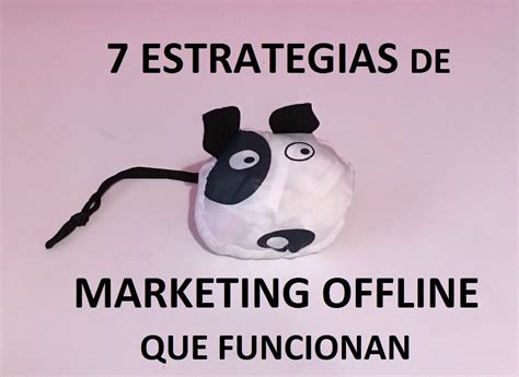 7 Estrategias De Marketing Offline Que Funcionan MUY Bien Innokabi