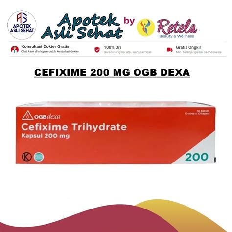 Jual CEFIXIME 200 MG OGB DEXA BOX 100 TABLET Shopee Indonesia