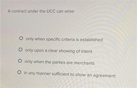 Solved A Contract Under The Ucc Can Arise Only When Specific Chegg