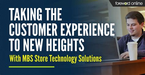 Taking The Customer Experience To New Heights With Mbs Store Technology