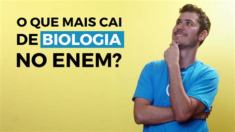 O Que Mais Cai De Biologia No Enem Brasil Escola