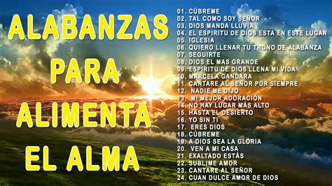 1 Hora Musica Cristiana Adoracion Y Alabanza Para El Alma Mejores