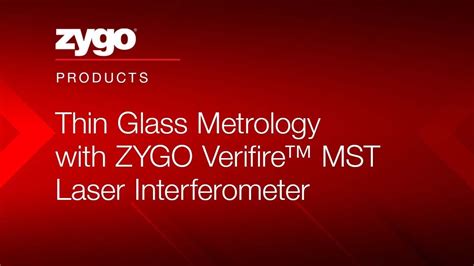 Thin Glass Metrology With Zygo Verifire™ Mst Laser Interferometer Youtube