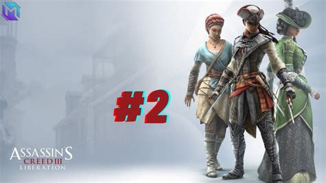 Assassin S Creed 3 Liberation Live Stream Part 2 Melth Gamers YouTube